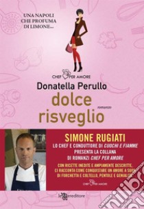 Dolce risveglio. E-book. Formato EPUB ebook di Donatella Perullo