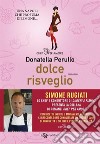 Dolce risveglio. E-book. Formato EPUB ebook di Donatella Perullo