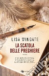 La scatola delle preghiere. E-book. Formato EPUB ebook di Lisa Wingate