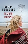 Desideri infranti. E-book. Formato EPUB ebook di Kerry Lonsdale