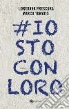 #iostoconloro. E-book. Formato EPUB ebook di Loredana Frescura