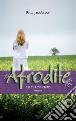 Afrodite e il tradimento. E-book. Formato EPUB