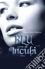 Blu come gli incubi. E-book. Formato EPUB ebook