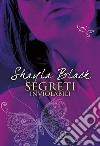 Segreti inviolabili. E-book. Formato EPUB ebook di Shayla Black