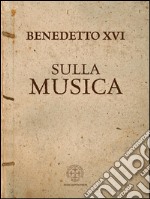 Sulla musica. E-book. Formato EPUB ebook