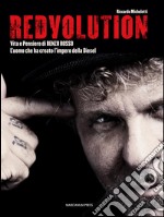 RedvolutionVita e Pensiero di RENZO ROSSO. L'uomo che ha creato l'impero della Diesel. E-book. Formato EPUB ebook