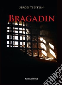 Bragadin. E-book. Formato Mobipocket ebook di Sergei Tseytlin