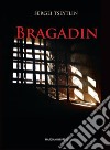 Bragadin. E-book. Formato EPUB ebook di Sergei Tseytlin