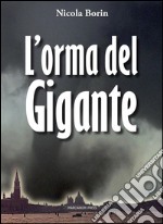 L’orma del gigante. E-book. Formato Mobipocket