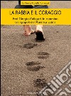 La rabbia e il coraggioFrei Giorgio Callegari. In cammino tra i popoli dell’America Latina. E-book. Formato EPUB ebook