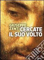 Cercate il suo voltoVerità dell'uomo e mistero di Dio nei Salmi. E-book. Formato EPUB ebook