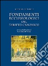 Fondamenti ecclesiologici del diritto canonico. E-book. Formato EPUB ebook di Arturo Cattaneo
