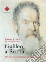 Galileo a RomaTrionfo e tribolazioni di un genio molesto. E-book. Formato EPUB ebook