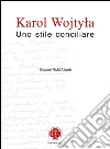 Karol Wojtyla: Uno stile conciliare. E-book. Formato Mobipocket ebook di Gabriel Richi Alberti