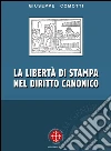 La libertà di stampa nel diritto canonico. E-book. Formato EPUB ebook di Giuseppe Comotti