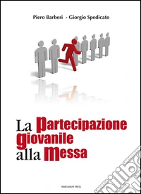 La partecipazione giovanile alla messa. E-book. Formato EPUB ebook