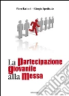 La partecipazione giovanile alla messa. E-book. Formato Mobipocket ebook