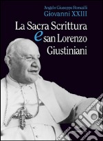 La sacra scrittura e san Lorenzo Giustiniani. E-book. Formato EPUB ebook