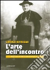 L’arte dell’incontro. E-book. Formato Mobipocket ebook di Lorenzo Botrugno