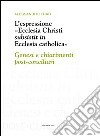 L'espressione «Ecclesia Christi subsistit in Ecclesia Catholica». E-book. Formato EPUB ebook di Alessandro Frati