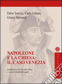Napoleone e la Chiesa: il caso Venezia. E-book. Formato EPUB ebook