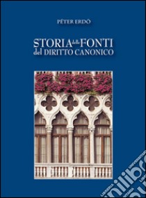 Storia delle fonti del diritto canonico. E-book. Formato Mobipocket ebook di Péter Erdö