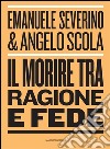 Il morire tra ragione e fede. E-book. Formato EPUB ebook