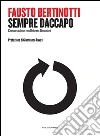 Sempre daccapo: Globalizzazione, socialismo, cristianesimo. E-book. Formato EPUB ebook di Fausto Bertinotti