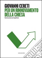 Per un rinnovamento della ChiesaConversazione con Luigi Conte. E-book. Formato Mobipocket ebook