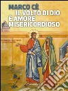 Il volto di Dio è amore misericordioso. E-book. Formato EPUB ebook