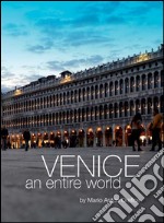 Venice, an entire world. E-book. Formato EPUB ebook