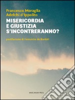 Misericordia e giustizia s'incontreranno?. E-book. Formato EPUB ebook