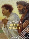 Incontro al Risorto: Lettera pastorale. E-book. Formato Mobipocket ebook di Francesco Moraglia