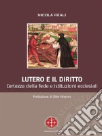 Lutero e il dirittoCertezza della fede e istituzioni ecclesiali. E-book. Formato EPUB ebook