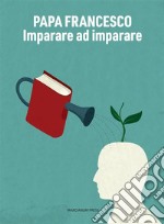 Imparare ad imparare. E-book. Formato EPUB ebook