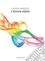 L'amore esiste. E-book. Formato EPUB ebook