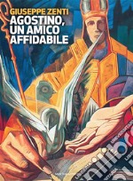 Agostino, un amico affidabile. E-book. Formato EPUB ebook