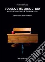 Scuola e ricerca di DioRiflessioni, ricerche, provocazioni. E-book. Formato Mobipocket