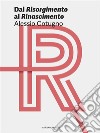 Dal Risorgimento al Rinascimento. E-book. Formato Mobipocket ebook