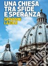 Una chiesa tra sfide e speranzaIl respiro della diplomazia vaticana. E-book. Formato EPUB ebook