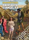 Radicalità evangelicaNulla e nessuno anteporre all’amore di Cristo. E-book. Formato EPUB ebook