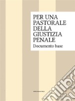 Per una pastorale della giustizia penale. E-book. Formato EPUB