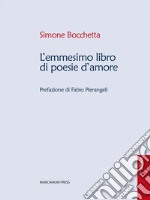 L'emmesimo libro di poesie d'amore. E-book. Formato Mobipocket ebook