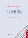 L'emmesimo libro di poesie d'amore. E-book. Formato Mobipocket ebook di Simone Bocchetta