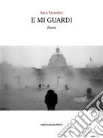 E mi guardi. E-book. Formato EPUB