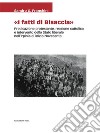 I fatti di BisacciaPredicazione protestante, reazione cattolica e intervento dello Stato liberale nell’Irpinia di inizio Novecento. E-book. Formato EPUB ebook