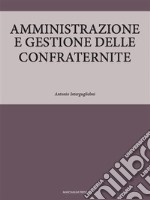 Amministrazione e gestione delle confraternite. E-book. Formato EPUB ebook