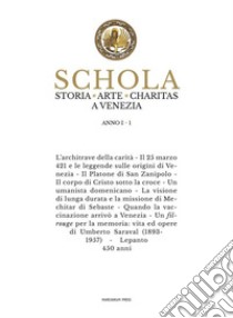 ScholaStoria * Arte * Charitas a Venezia. Anno I - 1. E-book. Formato EPUB ebook di Edgardo Contato