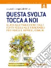 Questa svolta tocca a noiGuida alla transizione dalle fonti fossili alle rinnovabili per famiglie, imprese, comuni. E-book. Formato EPUB ebook