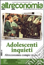  Altreconomia 165 - Novembre 2014 : Adolescenti inquieti. Altreconomia compie 15 anni. E-book. Formato EPUB ebook